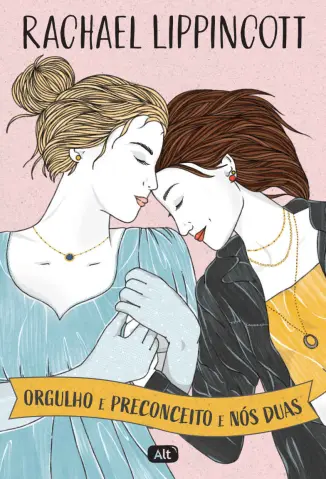 Orgulho e Preconceito e nós duas - Rachael Lippincott