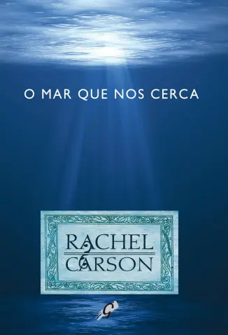 O mar que nos Cerca - Rachel Carson