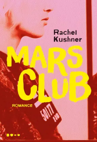 Mars Club - Rachel Kushner