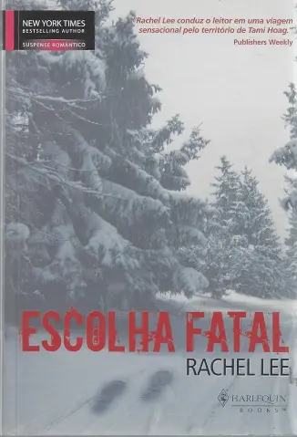 Escolha Fatal - Rachel Lee