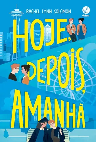 Hoje, Depois , Amanhã - Rachel Lynn Solomon