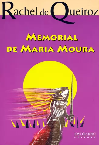 Memorial de Maria Moura  -  Rachel de Queiroz