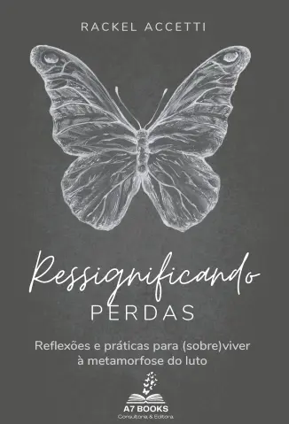 Ressignificando Perdas - Rackel Accetti