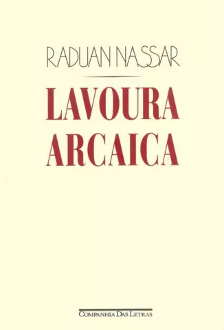 Lavoura Arcaica - Raduan Nassar