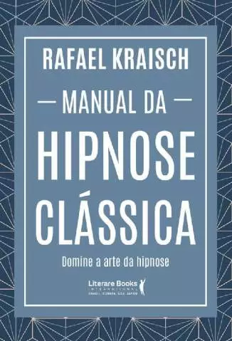 Manual da Hipnose Clássica  -  Rafael Kraisch