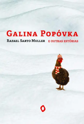 Galina Popóvka e Outras Estórias - Rafael Muller