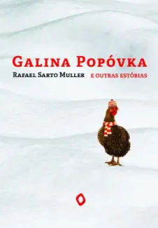 Galina Popóvka e Outras Estórias - Rafael Muller