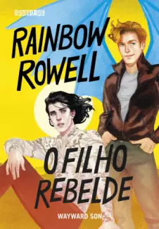 O Filho Rebelde  -  Simon Snow  - Vol.  02  -  Rainbow Rowell