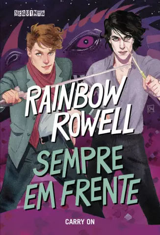 Sempre Em Frente  -  Simon Snow  - Vol.  01  -  Rainbow Rowell