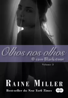 Olhos Nos Olhos  -  O Caso Blackstone   - Vol.  3   -  Raine Miller