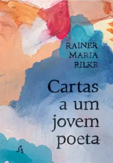 Cartas a um Jovem Poeta - Rainer Maria Rilke
