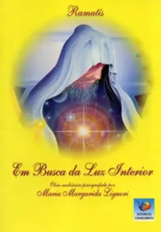 Em Busca da Luz Interior - Ramatis