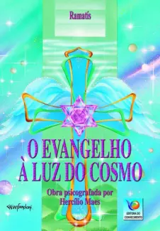 O Evangelho A luz do Cosmo - Ramatis