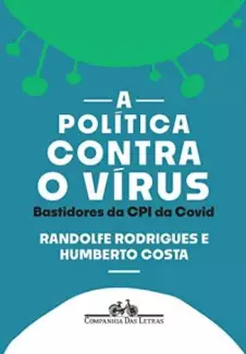 A Política Contra o Vírus  -  Randolfe Rodrigues