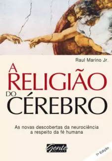 A Religião do Cérebro  -  Raul Marino Jr.