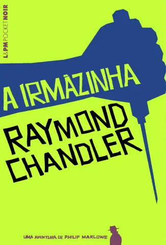 A Irmazinha - Raymond Chandler