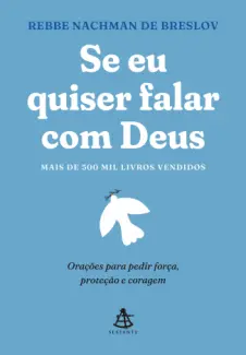 Se eu quiser falar com Deus - Rebbe Nachman de Breslov