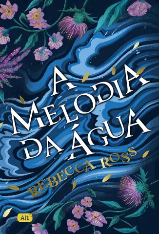 A Melodia da água - Rebecca Ross