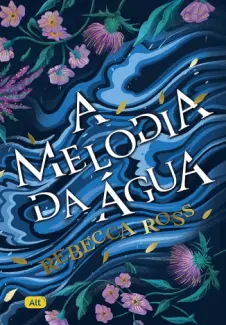 A Melodia da água - Rebecca Ross