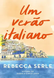 Um verão italiano - Rebecca Serle