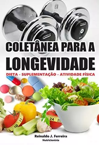 Coletânea para a Longevidade  -  Reinaldo José Ferreira