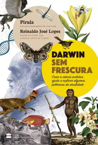 Darwin Sem Frescura  -  Reinaldo José Lopes