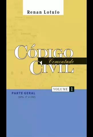 Código Civil Comentado  Vol 1  -  Renan Lotufo