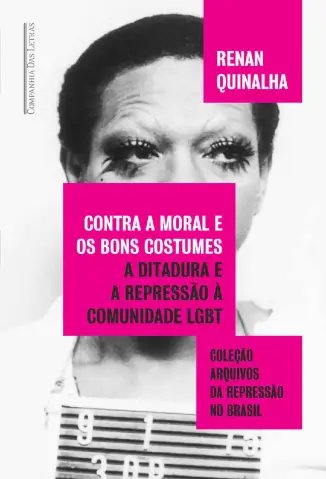 Contra a Moral e os bons Costumes - Renan Quinalha
