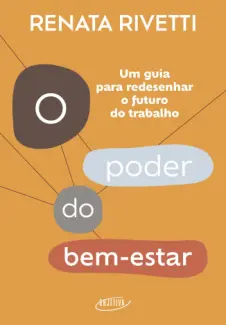 O Poder do Bem-estar - Renata Rivetti