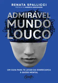 Admirável Mundo Louco - Renata Spallicci