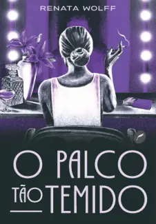 O Palco tao Temido - Renata Wolff