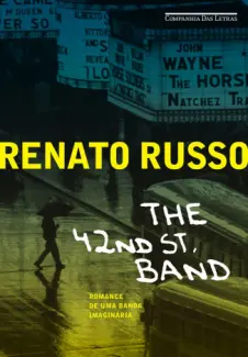 The 42nd St. Band - Renato Russo