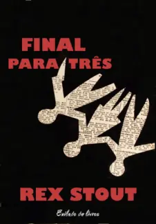 Final pra Três - Rex Stout