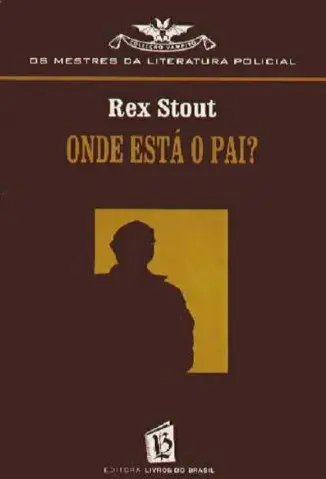Onde Esta o Pai - Rex Stout