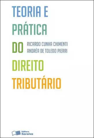 Teoria e Prática do Direito Tributário - Ricardo Cunha Chimenti