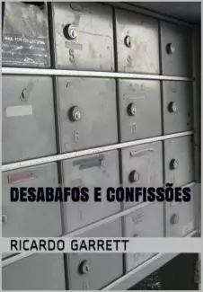 Desabafos e Confissões - Ricardo Garrett
