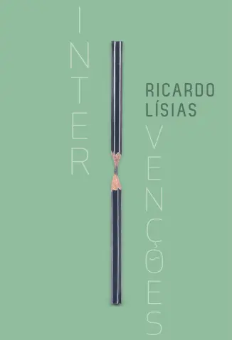 Intervenções: álbum de crítica - Ricardo Lísias