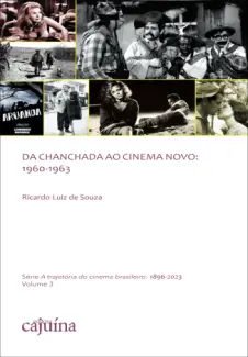 Da Chanchada ao Cinema Novo - Ricardo Luiz de Souza