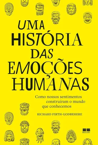Uma Historia das Emocoes Humana - Richard Firth-Godbehere