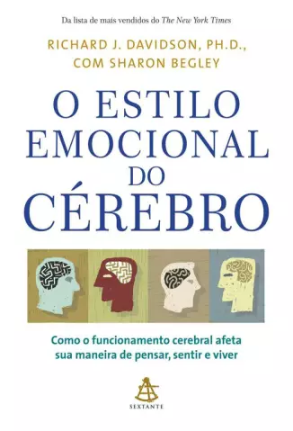 O Estilo Emocional do Crebro  -   Como o Funcionamento Cerebral Afeta sua Maneira de Pensar, Sentir e Viver  -  Richard J. 