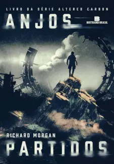 Anjos Partidos - Carbono Alterado Vol. 2 - Richard Morgan