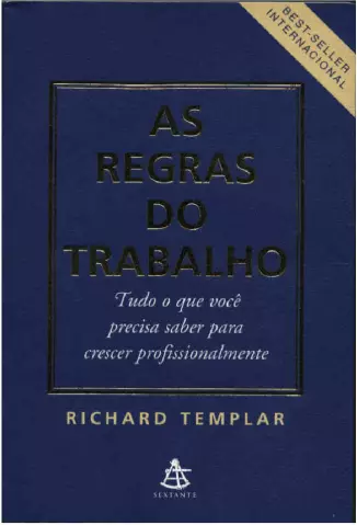 As Regras do Trabalho  -  Richard Templar