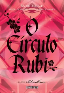 O círculo rubi - Richelle Mead