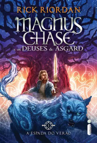 A Espada do Verão  -  Magnus Chase e os Deuses de Asgard  - Vol.  01  -  Rick Riordan