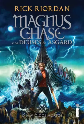 O navio dos mortos (Magnus Chase e os deuses de Asgard Livro 3) - Rick Riordan