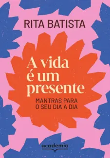 A vida é um Presente - Rita Batista