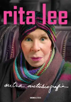 Rita Lee: Outra autobiografia - Rita Lee
