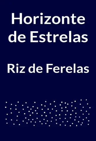 Horizonte de Estrelas - Riz de Ferelas