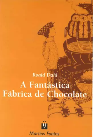 A Fantástica Fábrica De Chocolate  -  Roald Dahl