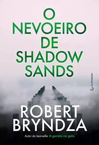 O Nevoeiro de Shadow Sands  -  Robert Bryndza
